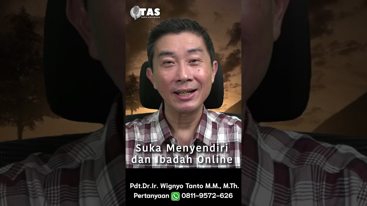 TAS #391 Suka Menyendiri dan Ibadah Online
