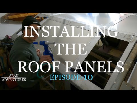 Building Our Truck Camper- E10 -Installing The Roof Panels