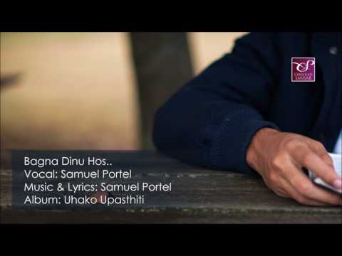 Bagna Dinu Hos - New Nepali Christian Worship Song || by Samuel Portel