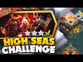 Easily 3 Star High Seas Hijinks Challenge Clash Of Clans