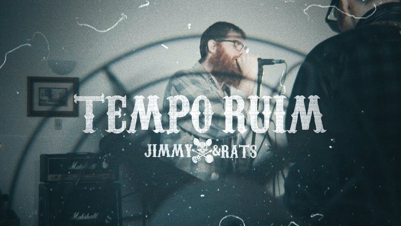 Jimmy & Rats - Tempo Ruim