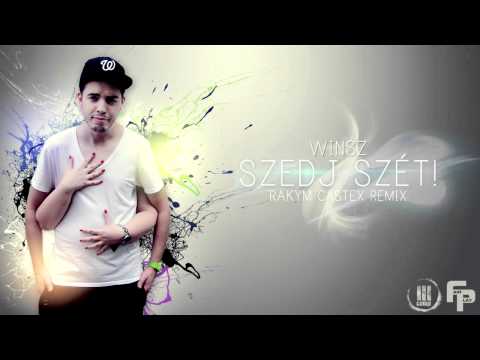 WINSZ - SZEDJ SZÉT! (RAKYM CASTEX REMIX)