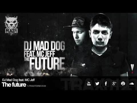 Dj Mad Dog Feat  Mc Jeff   The Future