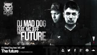 Dj Mad Dog Feat  Mc Jeff   The Future