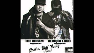 The Dream (Feat. Derique Loud) - Rockin’ That Thang (Remix)