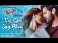 Tadap: Tere Siva Jag Mein - Full Video | Ahan Shetty, Tara S|Pritam | Brajanand Gurjar Music