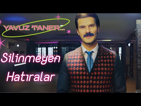 Yavuz Taner Silinmeyen Hatıralar (İlk kez)