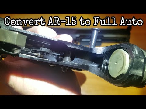 Simple Mod to Convert AR-15 to Full Auto