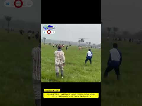 ⚠️ Momentos de tensión por la  captura de alias “Mono Huevo” en zona rural de Macarena Meta