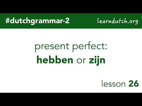 #dutchgrammar-2 | Dutch present perfect: hebben or zijn?