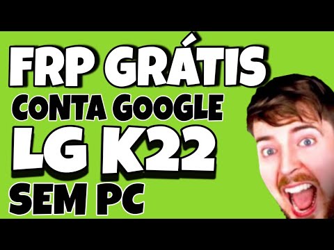 remoção da conta google do LG k22 sem PC vídeo sem prazo de validade