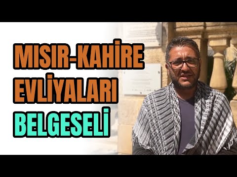 Mısır - Kahire Evliyaları Belgeseli