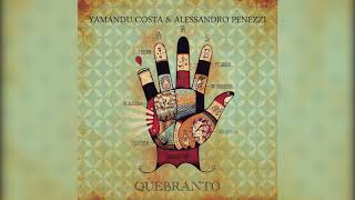 Yamandu Costa &amp; Alessandro Penezzi - "Valsa Morena" - Quebranto