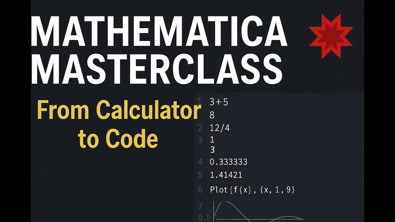 Master Wolfram Mathematica from Basics to Advanced: Your Complete Tutorial