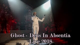 Ghost - Deus In Absentia &quot;Live 2018&quot; (Multicam + great audio)