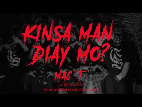 Mac T - Kinsa Man Diay Mo (Official Music Video) (prod. Sevenwordz Beat)
