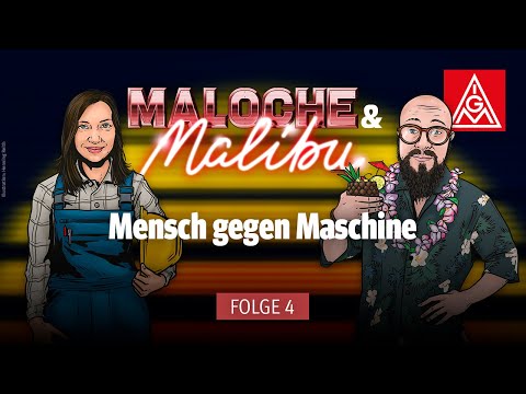 Mensch gegen Maschine: Nehmen uns Roboter die Arbeit weg? (Maloche & Malibu - Folge 4)