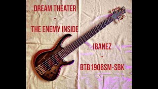 Video thumbnail for Dream Theater - The Enemy Inside Bass Cover with Ibanez BTB1906SM-SBK Premium by Insoma