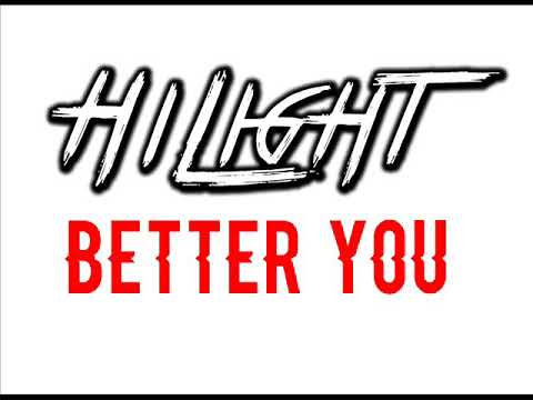 HI LIGHT - BETTER YOU - PROMO SINGLE - MARCH 2019