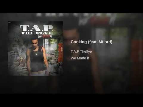 T.A.P theflye Cooking ft Mtlord
