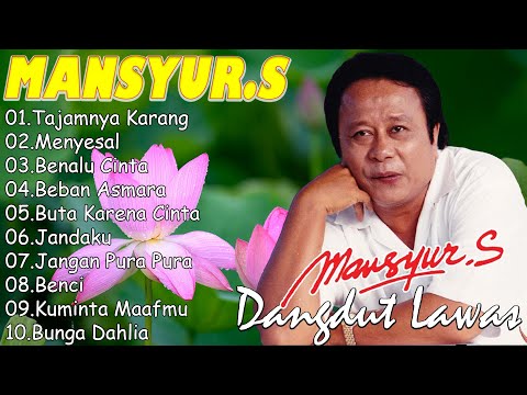 Mansyur S Full Album Terbaik || Lagu Dangdut Terbaik Mansyur S - Dangdut Lawas Nostalgia✨