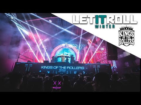 Kings Of The Rollers @Let It Roll Winter 2019 | Drops only
