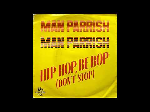 Man Parrish - Hip Hop, Be Bop (Don't Stop) (Remaster)