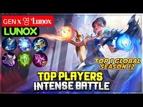 Top Players Intense Battle [ Top 1 Global Season12 ] ɢᴇɴ x 영 Lunox  - Mobile Legends Video
