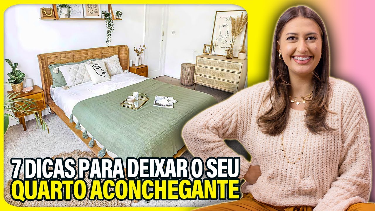7 Dicas para Deixar o seu QUARTO Aconchegante