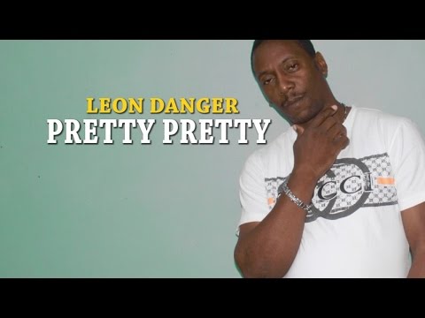Leon Danger - Pretty Pretty - October 2014