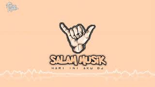 Download lagu SALAM MUSIK - ( HARI INI AKU DJ ) Fbryprpaa Newrmxx mp3