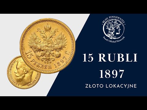 Złote rosyjskie 15 rubli 1897 Mikołaj II, ciekawa historyczna monet i bardzo popularna inwestycyjnie