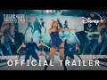 Taylor Swift The Eras Tour Taylor S Version Official Trailer Disney