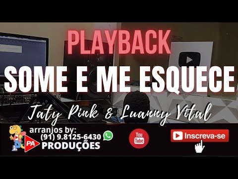 Playback - Some e Me Esquece (Taty Pink e Luanny Vital)