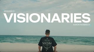 Aaron J Nosbisch - Brez - Visionaries Ep #01