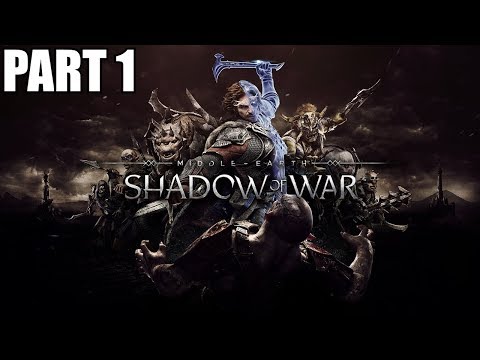 Middle Earth Shadow Of War Walkthrough Part 1 - Let's Play With Commentary - PC Gameplay Review