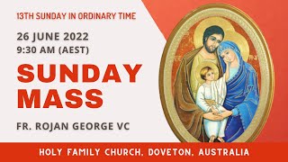 Sunday Mass | 26 JUNE 9:30 AM (AEST) | Fr. Rojan George VC | Holy Family Church, Doveton