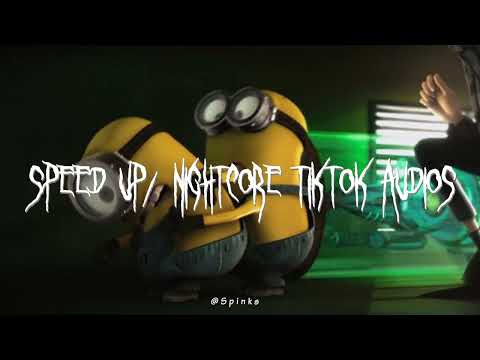 Speed up/nightcore tiktok audios part290 ♡