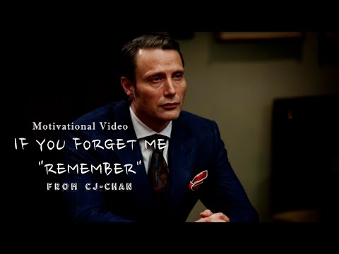 If You Forget Me "Remember" - Motivational Video