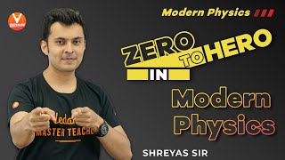 Zero to Hero in Modern Physics | JEE Mains 2021/22 | JEE Physics | Shreyas Sir | Vedantu JEE Enthuse