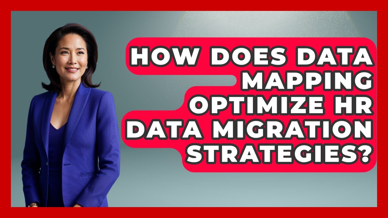 How Does Data Mapping Optimize HR Data Migration Strategies? - Legal And HR SaaS Stack