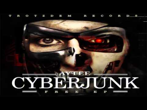 AYTEE - BIS DER HURENSOHN TOT IST | CYBERJUNK EP