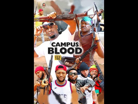 CAMPUS BLOOD SEASON 2 (New Movie)zubby michael, okocha charlesTrending 2022 Nigerian Nollywood Movie