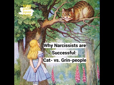Why Narcissists are Successful: Cat- vs. Grin Narcopaths (Narcissism Cheshire Effect)