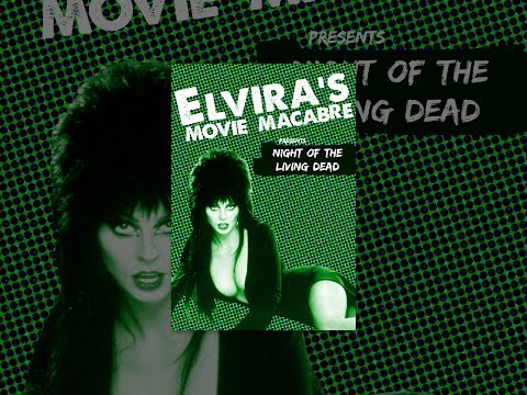 Elvira's Movie Macabre: Night Of The Living Dead