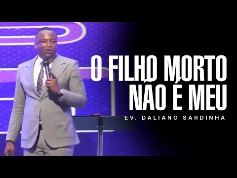 O FILHO MORTO NÃO É MEU I Pr. Daliano Sardinha