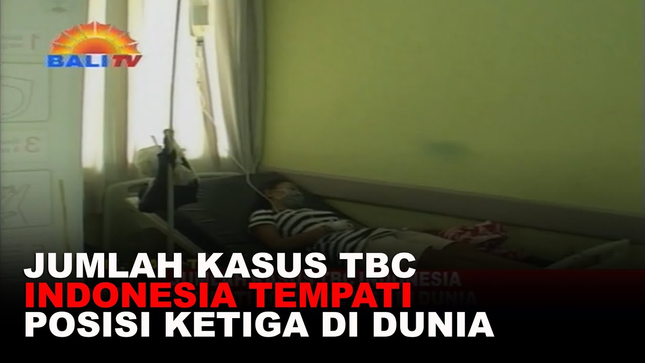 JUMLAH KASUS TBC INDONESIA TEMPATI POSISI KETIGA DI DUNIA