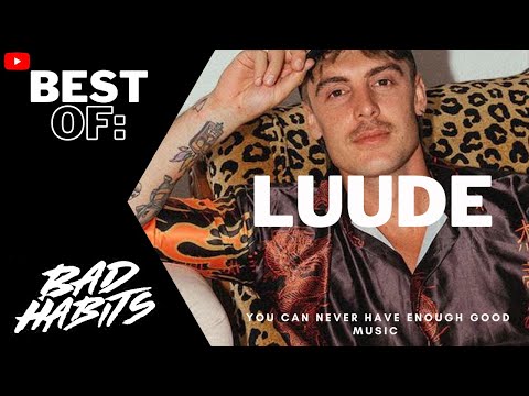 BEST OF : LUUDE - Drum and Bass Mix 2022 / Bad Habits