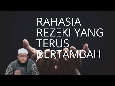 rahasia rezeki yang terus bertambah - Ustadz khalid basalamah M.A