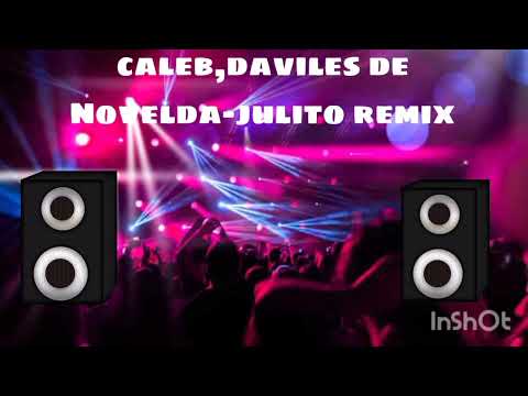 Caleb,Daviles de Novelda Julito remix Toni gypsy